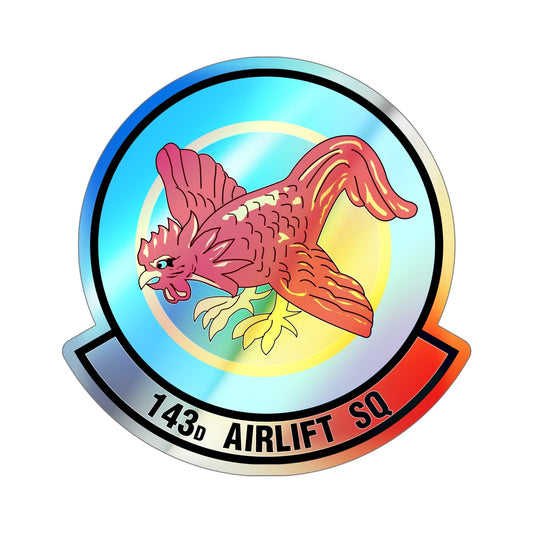 143 Airlift Squadron (U.S. Air Force) Holographic STICKER Die-Cut Vinyl Decal-6 Inch-The Sticker Space