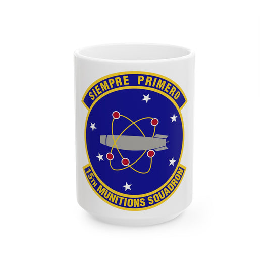 15th Munitions Squadron (U.S. Air Force) White Coffee Mug-15oz-The Sticker Space
