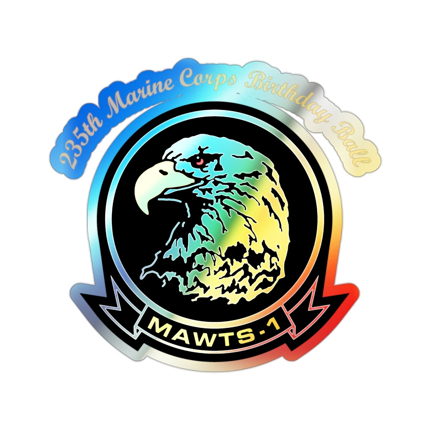 235th Marine Corps Birthday Ball MAWTS 1 (USMC) Holographic STICKER Die-Cut Vinyl Decal-2 Inch-The Sticker Space