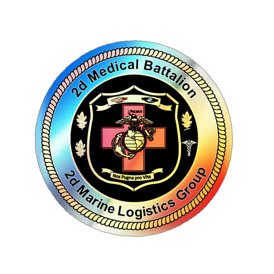 2d Medical Battalion 2d Marine Logistical Group (USMC) Holographic STICKER Die-Cut Vinyl Decal-6 Inch-The Sticker Space