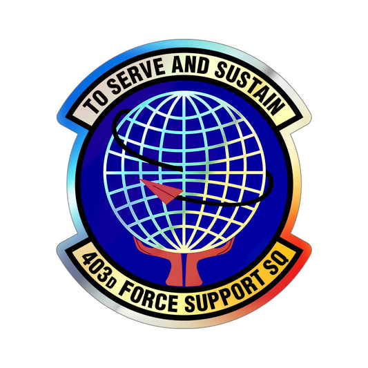 403 Force Support Squadron AFRC (U.S. Air Force) Holographic STICKER Die-Cut Vinyl Decal-6 Inch-The Sticker Space