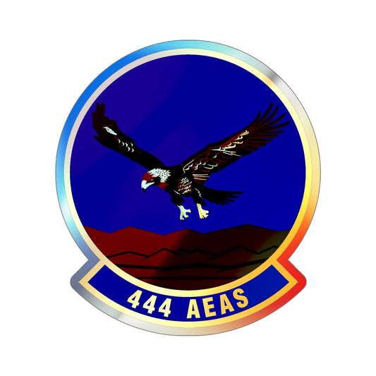 444th Air Expeditionary Advisory Squadron (U.S. Air Force) Holographic STICKER Die-Cut Vinyl Decal-6 Inch-The Sticker Space