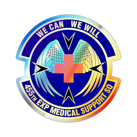 455th Expeditionary Medical Support Squadron (U.S. Air Force) Holographic STICKER Die-Cut Vinyl Decal-6 Inch-The Sticker Space