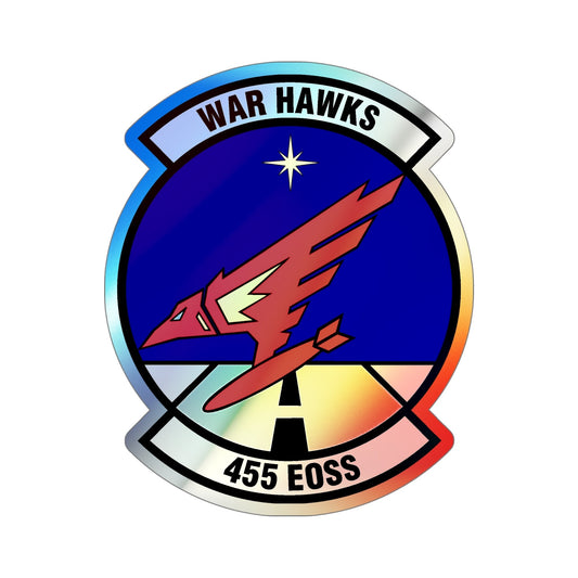 455th Expeditionary Operations Support Squadron (U.S. Air Force) Holographic STICKER Die-Cut Vinyl Decal-6 Inch-The Sticker Space