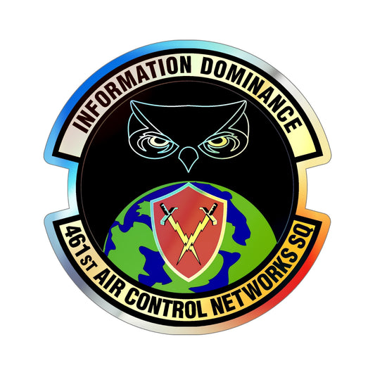 461st Air Control Networks Squadron (U.S. Air Force) Holographic STICKER Die-Cut Vinyl Decal-6 Inch-The Sticker Space