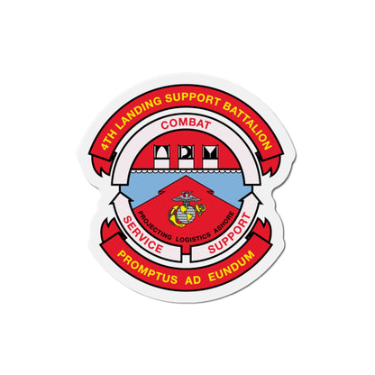 4th Landing Support Battalion Promptus Ad Eundum (USMC) Die-Cut Magnet-5 Inch-The Sticker Space