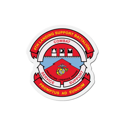 4th Landing Support Battalion Promptus Ad Eundum (USMC) Die-Cut Magnet-6 Inch-The Sticker Space