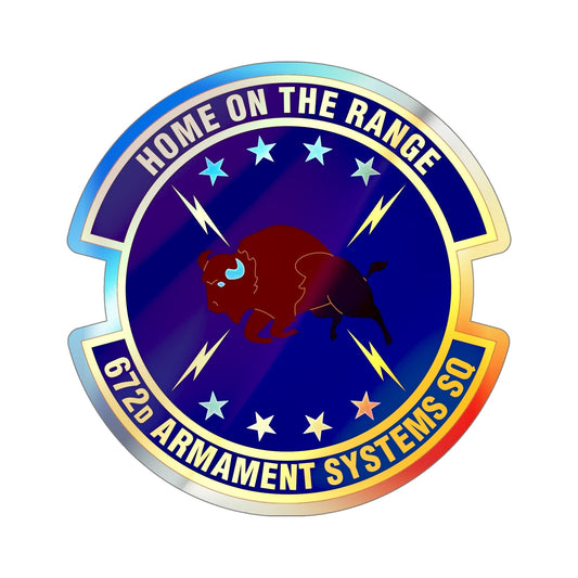 672d Armament Systems Squadron (U.S. Air Force) Holographic STICKER Die-Cut Vinyl Decal-6 Inch-The Sticker Space