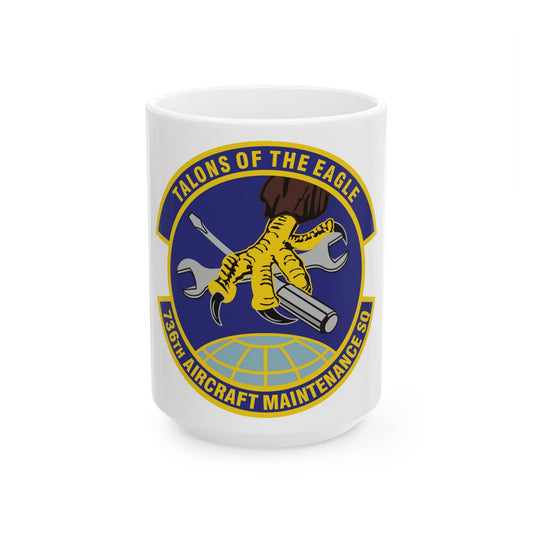 736th Aircraft Maintenance Squadron (U.S. Air Force) White Coffee Mug-15oz-The Sticker Space