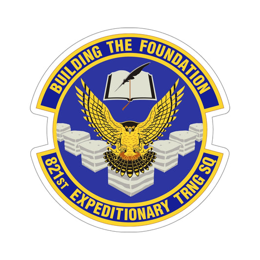 821st Expeditionary Training Squadron (U.S. Air Force) STICKER Vinyl Die-Cut Decal-6 Inch-The Sticker Space
