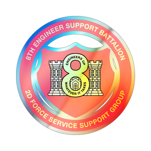 8th Engineer Support Battalion 2nd Force Service Support Group (USMC) Holographic STICKER Die-Cut Vinyl Decal-6 Inch-The Sticker Space