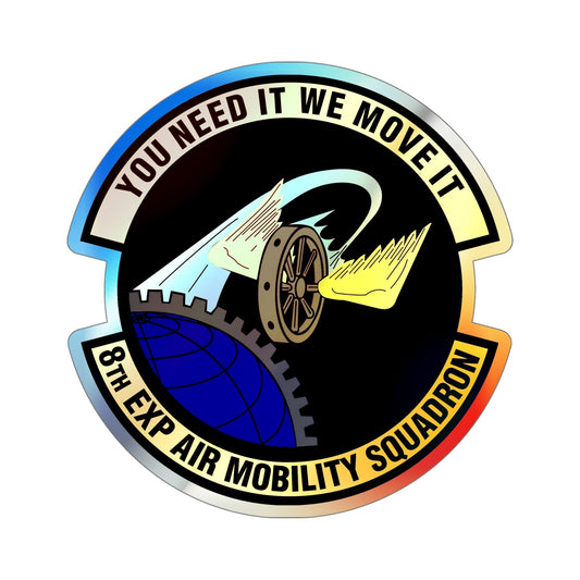 8th Expeditionary Air Mobility Squadron (U.S. Air Force) Holographic STICKER Die-Cut Vinyl Decal-6 Inch-The Sticker Space