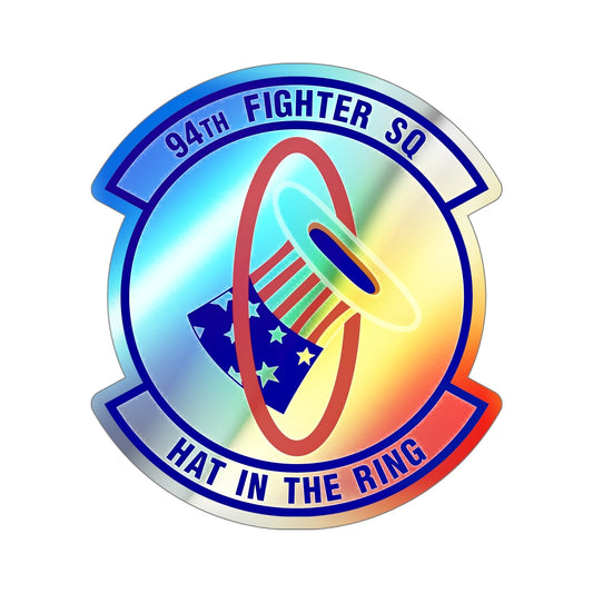 94 Fighter Squadron ACC (U.S. Air Force) Holographic STICKER Die-Cut Vinyl Decal-6 Inch-The Sticker Space