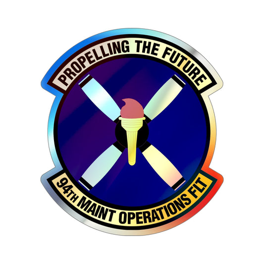 94th Maintenance Operations Flight (U.S. Air Force) Holographic STICKER Die-Cut Vinyl Decal-6 Inch-The Sticker Space