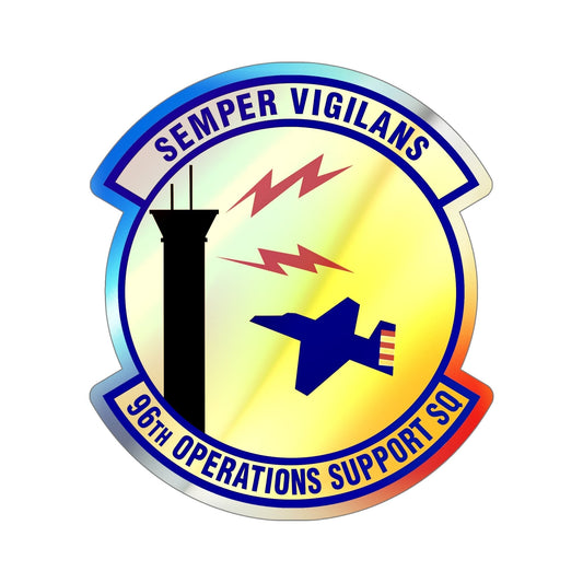 96th Operations Support Squadron (U.S. Air Force) Holographic STICKER Die-Cut Vinyl Decal-6 Inch-The Sticker Space