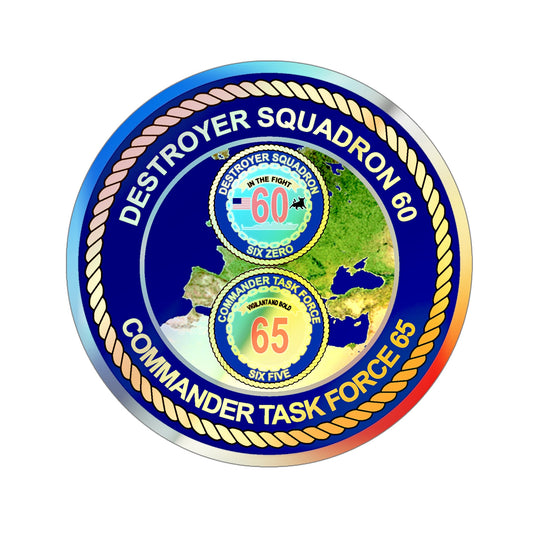 CGLO DESRON 60 CTF 65 Destroyer Squadron 60 and Command Task Force 65 Rota Spain (U.S. Navy) Holographic STICKER Die-Cut Vinyl Decal-6 Inch-The Sticker Space
