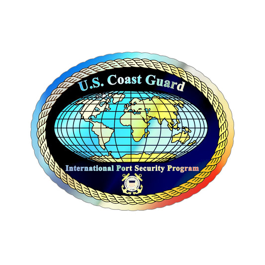 International Port Security Program USCG (U.S. Coast Guard) Holographic STICKER Die-Cut Vinyl Decal-6 Inch-The Sticker Space