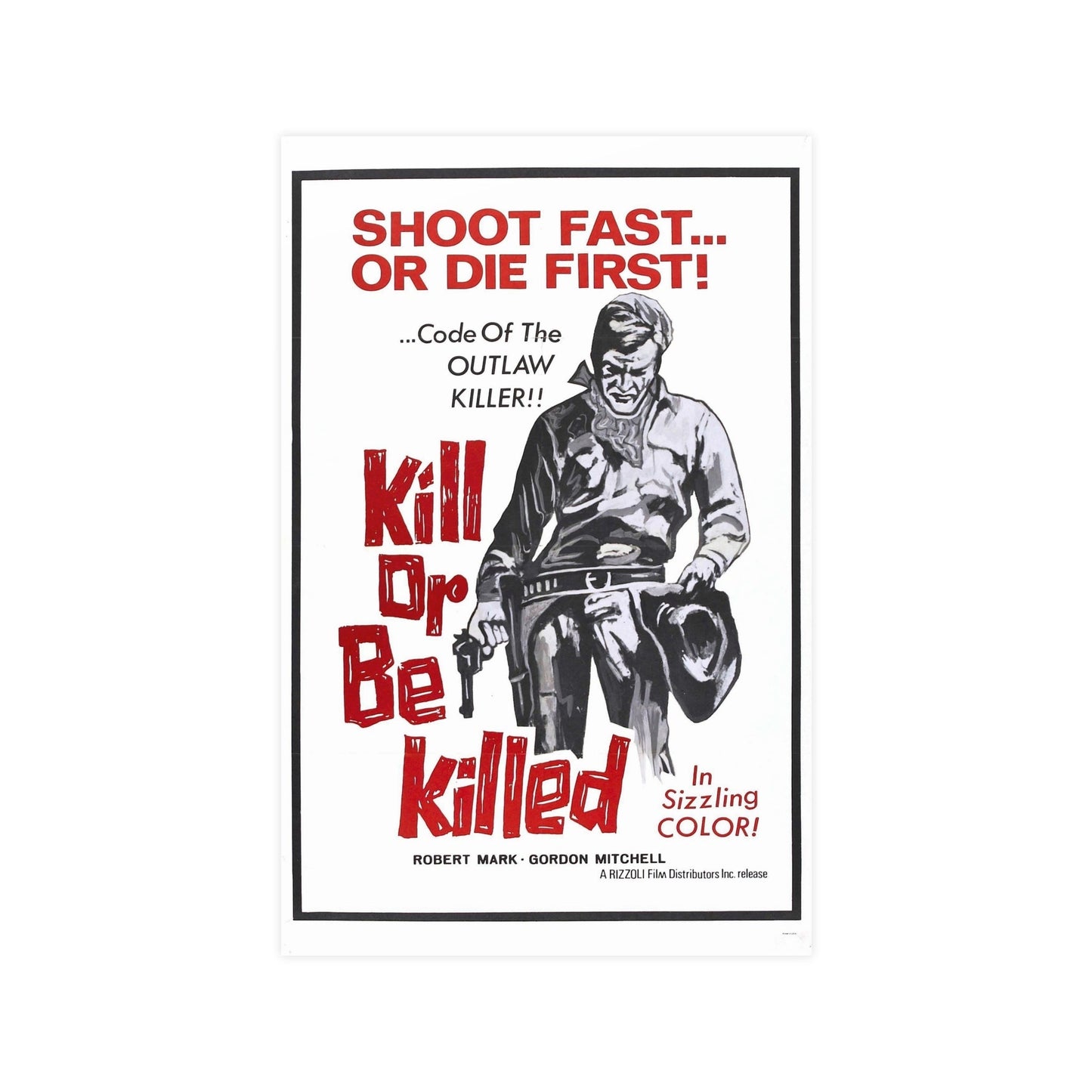 KILL OR BE KILLED (SPAGWEST) 1966 - Paper Movie Poster-11″ x 17″ (Vertical)-The Sticker Space