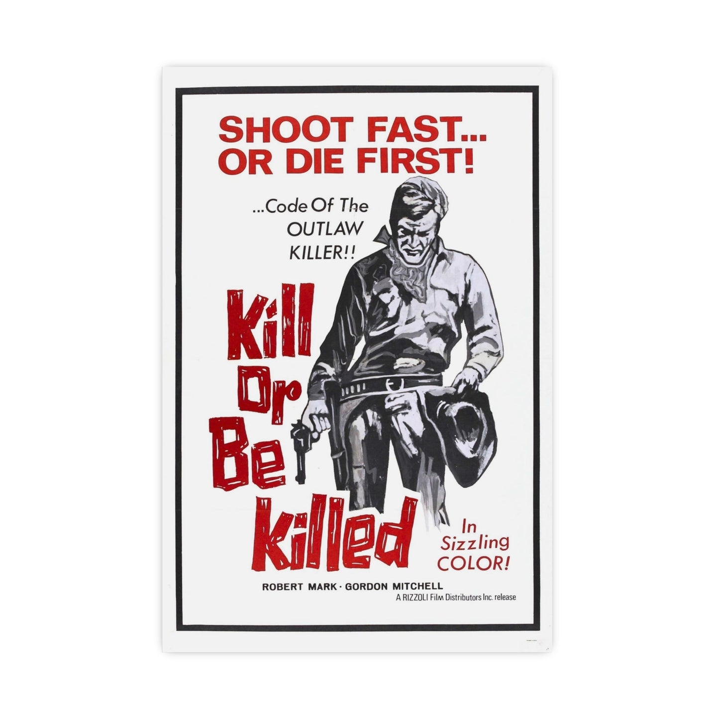 KILL OR BE KILLED (SPAGWEST) 1966 - Paper Movie Poster-20″ x 30″ (Vertical)-The Sticker Space
