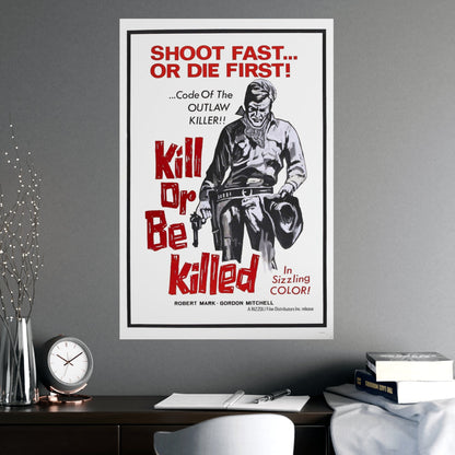 KILL OR BE KILLED (SPAGWEST) 1966 - Paper Movie Poster-The Sticker Space