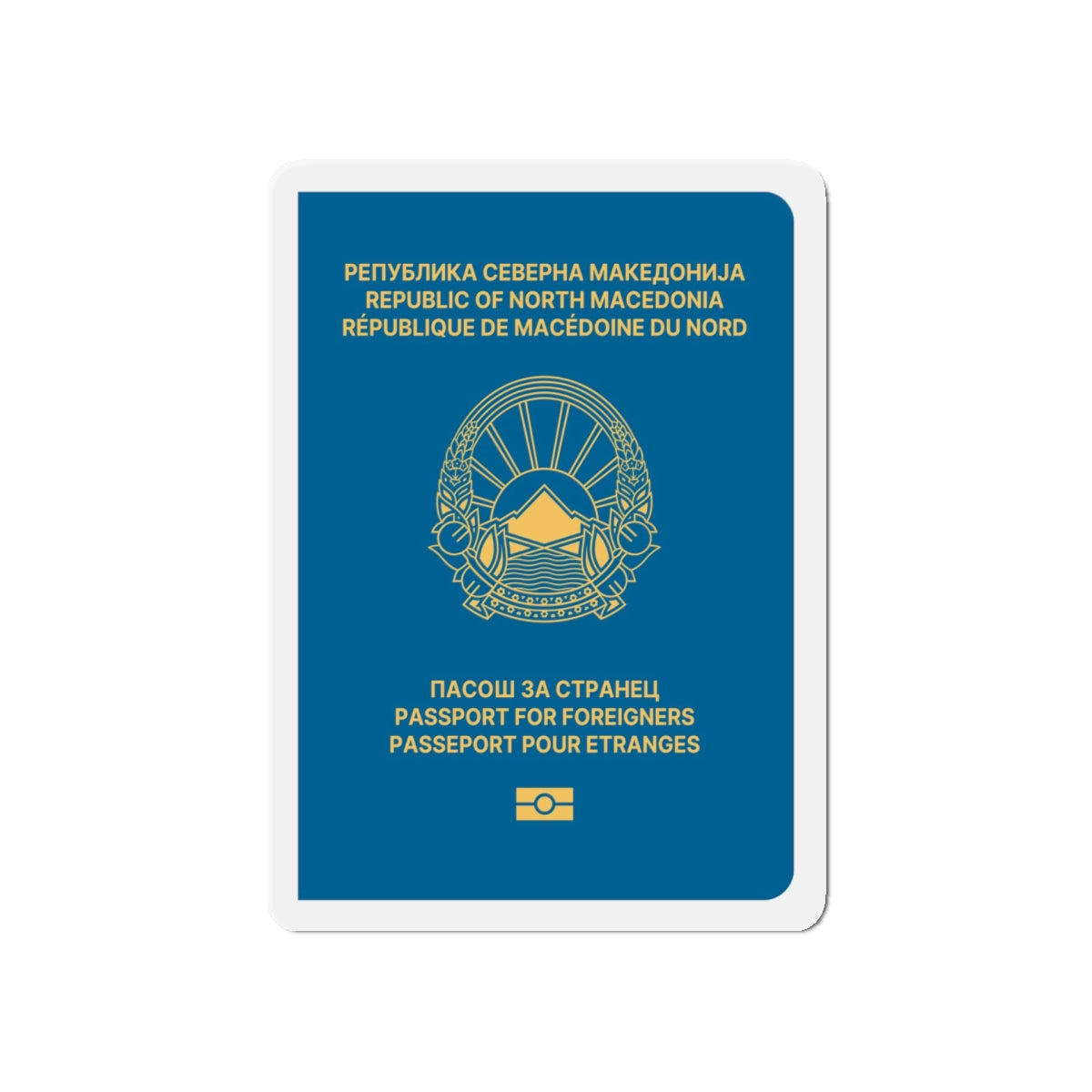 Macedonian Passport For Foreigners - Die-Cut Magnet-5" x 5"-The Sticker Space