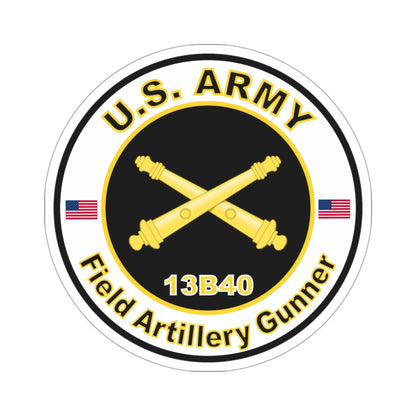 MOS 13B40 Field Artillery Gunner (U.S. Army) STICKER Vinyl Die-Cut Decal-3 Inch-The Sticker Space