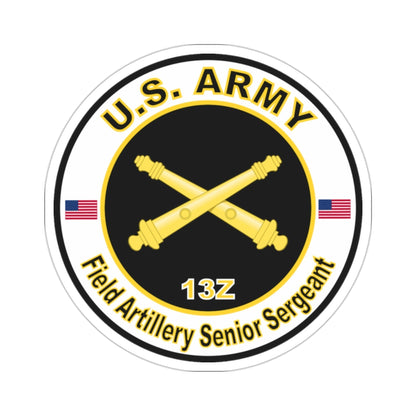 MOS 13Z Field Artillery Senior Sergeant (U.S. Army) STICKER Vinyl Die-Cut Decal-2 Inch-The Sticker Space
