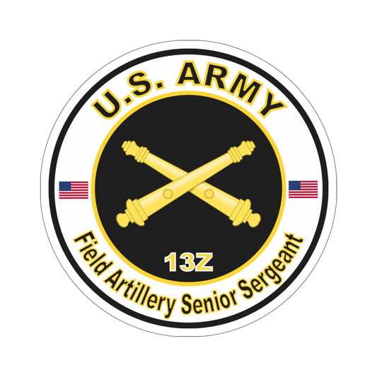 MOS 13Z Field Artillery Senior Sergeant (U.S. Army) STICKER Vinyl Die-Cut Decal-6 Inch-The Sticker Space