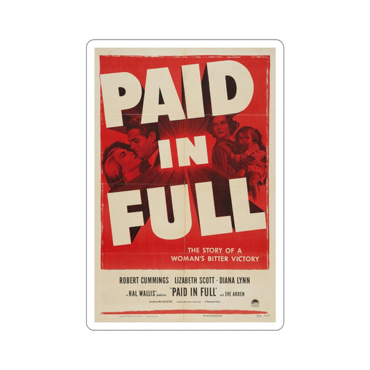 Paid in Full 1950 Movie Poster STICKER Vinyl Die-Cut Decal-6 Inch-The Sticker Space