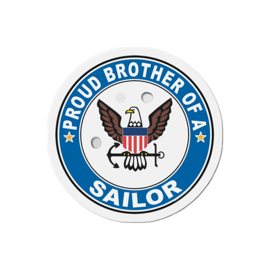 Proud Brother of a Sailor (U.S. Navy) Die-Cut Magnet-2" x 2"-The Sticker Space