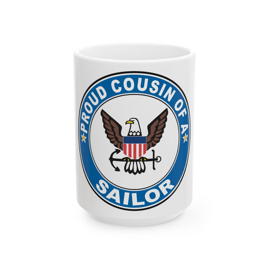 Proud Cousin of a Sailor (U.S. Navy) White Coffee Mug-15oz-The Sticker Space