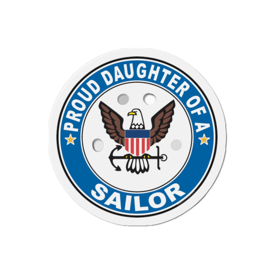 Proud Daughter of a Sailor (U.S. Navy) Die-Cut Magnet-2" x 2"-The Sticker Space