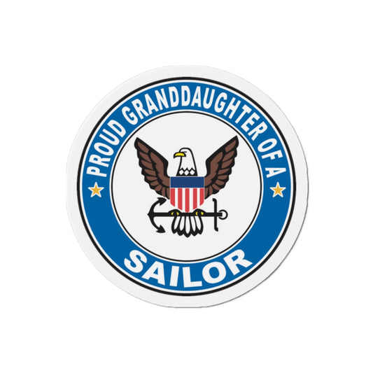 Proud Granddaughter of a Sailor (U.S. Navy) Die-Cut Magnet-2" x 2"-The Sticker Space
