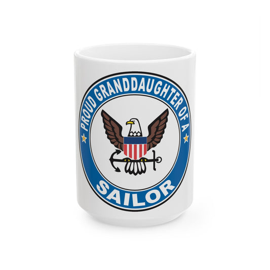 Proud Granddaughter of a Sailor (U.S. Navy) White Coffee Mug-15oz-The Sticker Space
