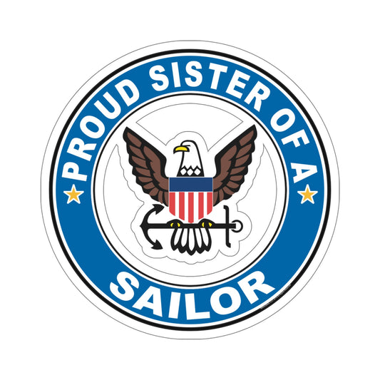 Proud Sister of a Sailor (U.S. Navy) STICKER Vinyl Die-Cut Decal-6 Inch-The Sticker Space
