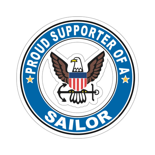 Proud Supporter of a Sailor (U.S. Navy) STICKER Vinyl Die-Cut Decal-6 Inch-The Sticker Space