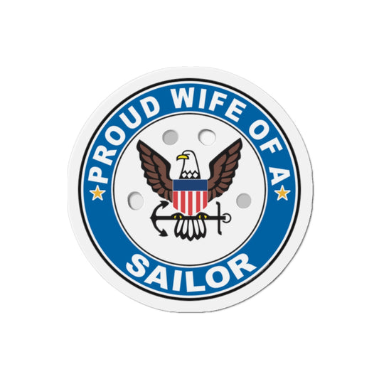Proud Wife of a Sailor (U.S. Navy) Die-Cut Magnet-2" x 2"-The Sticker Space