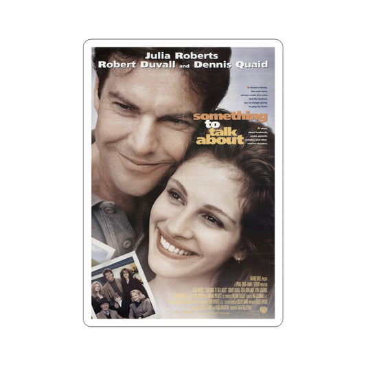 Something To Talk About 1995 Movie Poster STICKER Vinyl Die-Cut Decal-6 Inch-The Sticker Space