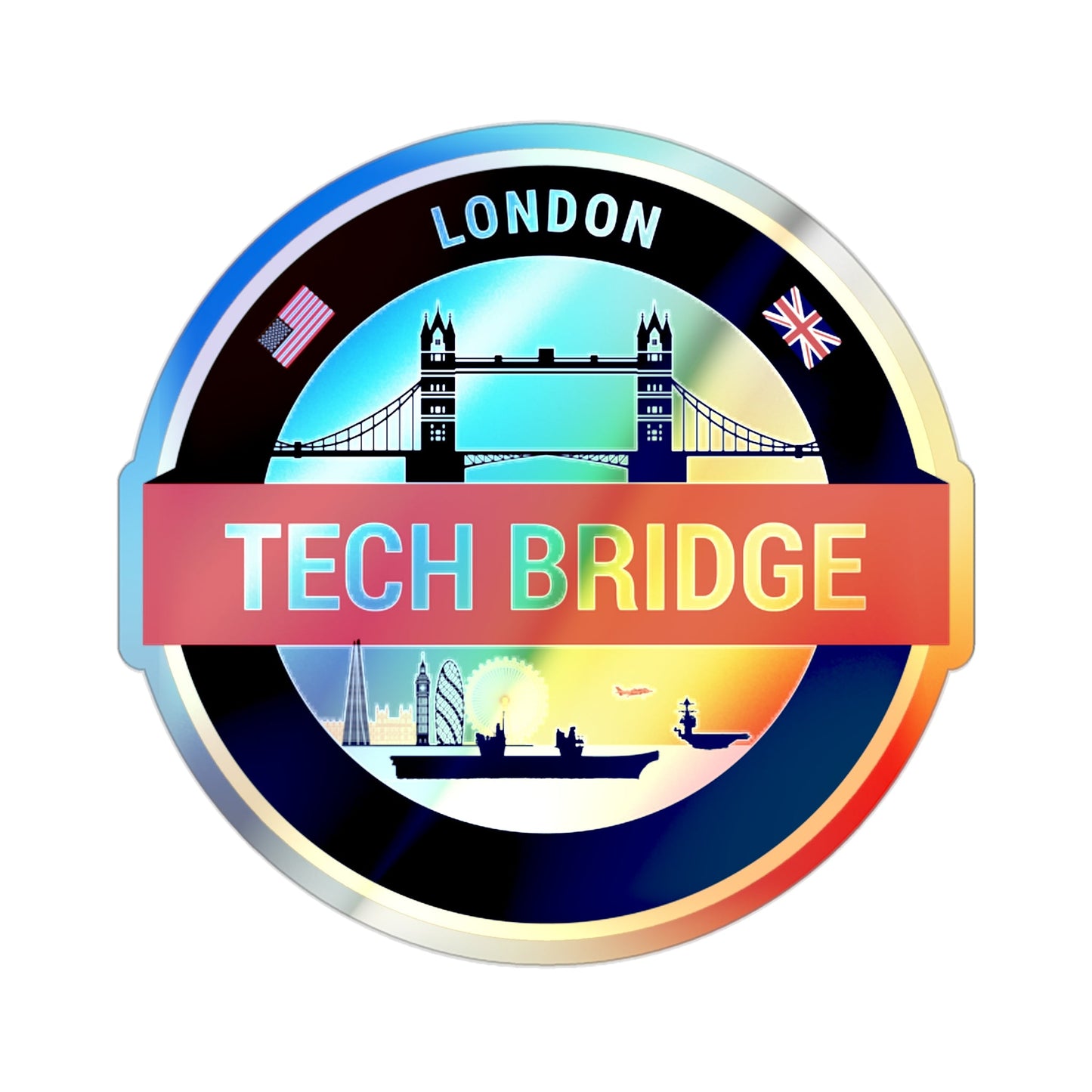 Tech Bridge London (U.S. Navy) Holographic STICKER Die-Cut Vinyl Decal-2 Inch-The Sticker Space