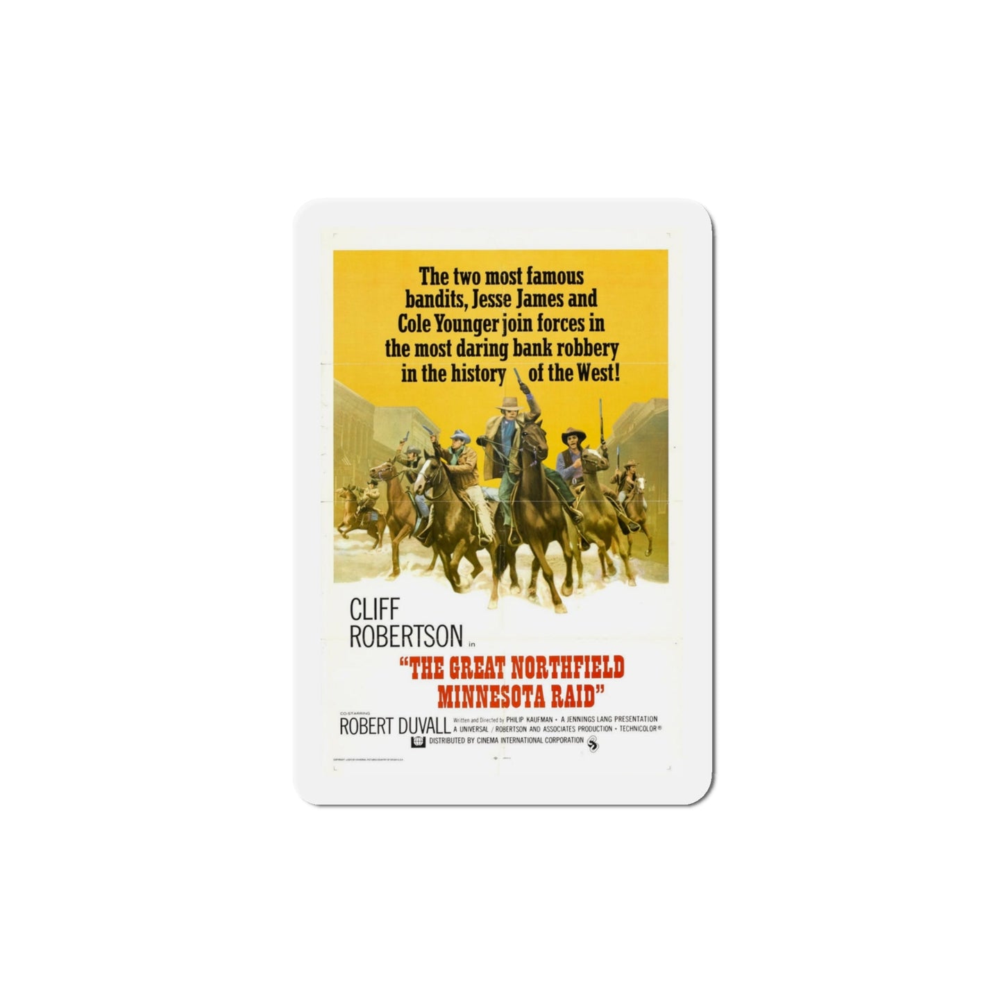 The Great Northfield Minnesota Raid 1972 Movie Poster Die-Cut Magnet-4" x 4"-The Sticker Space