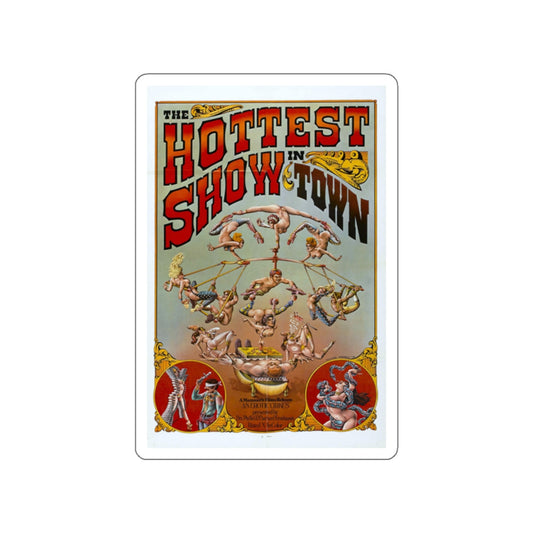 THE HOTTEST SHOW IN TOWN 1974 Movie Poster STICKER Vinyl Die-Cut Decal-White-The Sticker Space