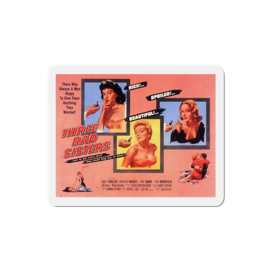 Three Bad Sisters 1956 Movie Poster Die-Cut Magnet-2 Inch-The Sticker Space