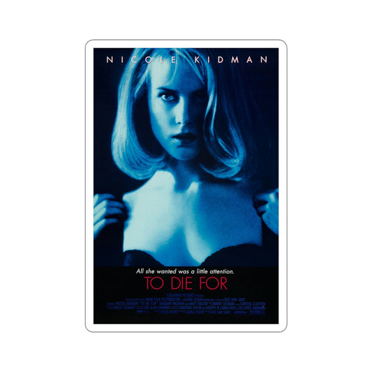 To Die For 1995 Movie Poster STICKER Vinyl Die-Cut Decal-6 Inch-The Sticker Space
