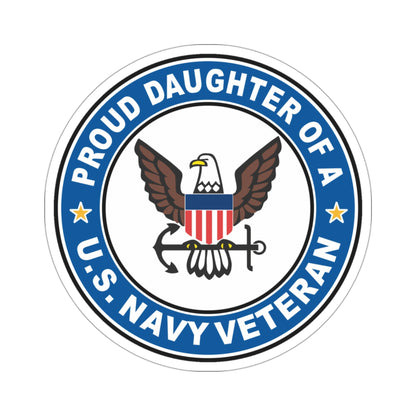 US Navy Veteran Proud Daughter (U.S. Navy) STICKER Vinyl Die-Cut Decal-3 Inch-The Sticker Space