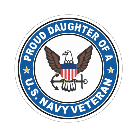 US Navy Veteran Proud Daughter (U.S. Navy) STICKER Vinyl Die-Cut Decal-6 Inch-The Sticker Space