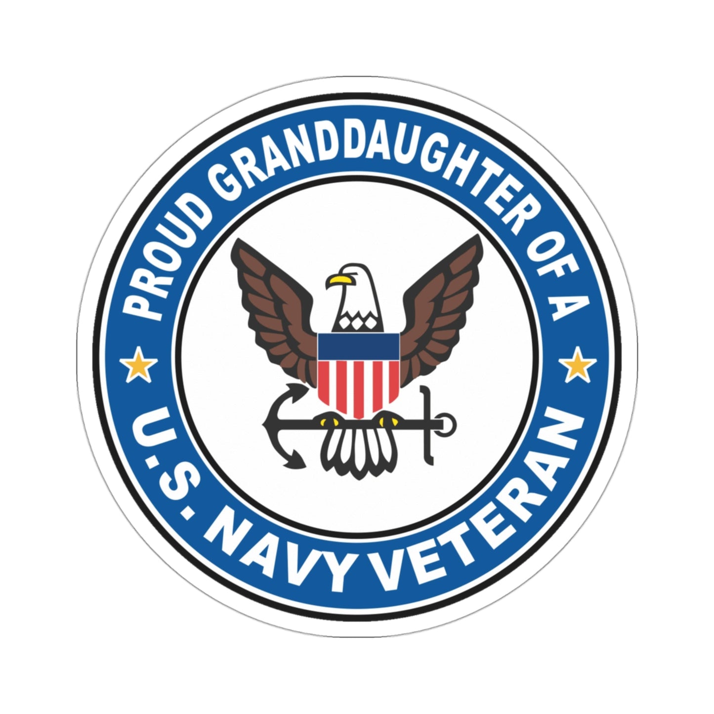 US Navy Veteran Proud Granddaughter (U.S. Navy) STICKER Vinyl Die-Cut Decal-3 Inch-The Sticker Space