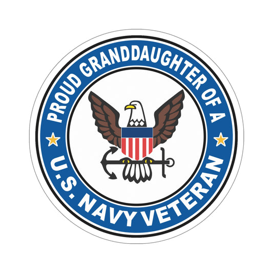 US Navy Veteran Proud Granddaughter (U.S. Navy) STICKER Vinyl Die-Cut Decal-6 Inch-The Sticker Space